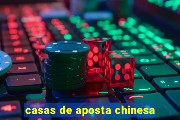 casas de aposta chinesa